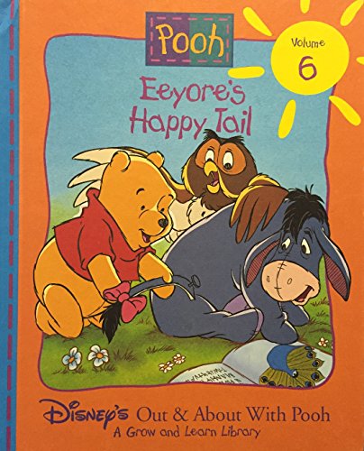 Imagen de archivo de Eeyore's Happy Tail (Disney's Out & About With Pooh, Vol. 6) a la venta por Jenson Books Inc