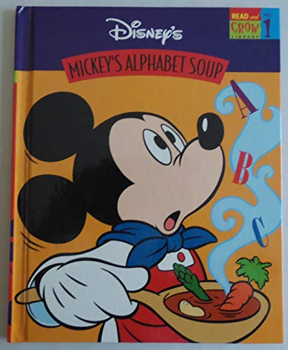 Imagen de archivo de Mickey's Alphabet Soup (Walt Disney's Read and Grow Library, Vol. 1) a la venta por Lighthouse Books and Gifts