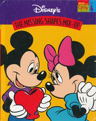 The Missing Shapes Mix-up (Disney's Read and Grow Library, Volume 4) (9781885222794) by Wendy Wax; Edited By Bonnie Brook