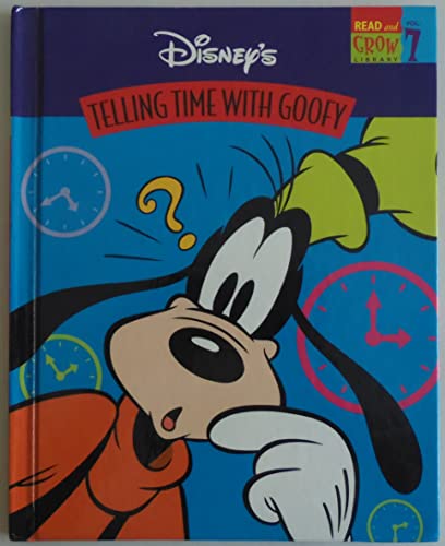 Imagen de archivo de Telling Time with Goofy (Disney's Read and Grow Library, Vol. 7) a la venta por Jenson Books Inc