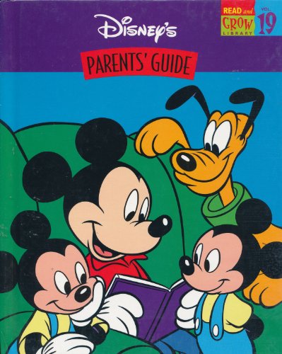 Disney's Parent's Guide (Disney's Read and Grow Library, Volume 19)