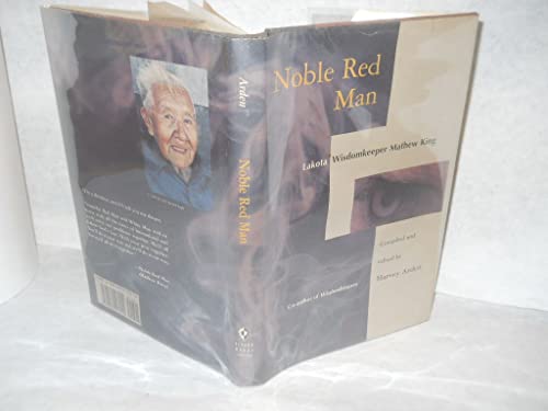 Stock image for Noble Red Man: Lakota Wisdomkeeper Mathew King for sale by Magus Books Seattle