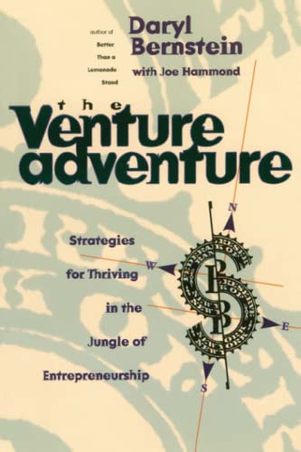 Stock image for The Venture Adventure : Strategies for Thriving in the Jungle of Entrepreneurship for sale by Ergodebooks