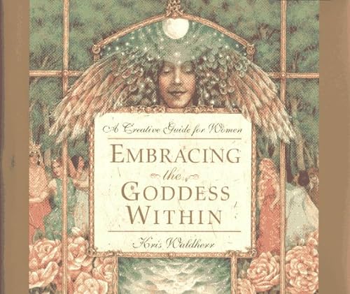 Beispielbild fr Embracing the Goddess Within: A Creative Guide for Women zum Verkauf von ThriftBooks-Atlanta