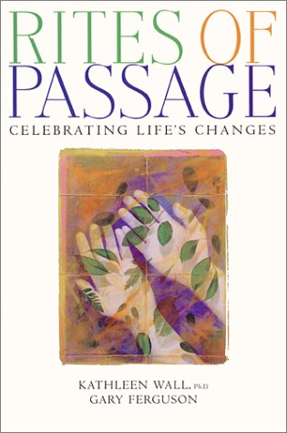 Imagen de archivo de Rites of Passage: Celebrating Life's Changes a la venta por Your Online Bookstore
