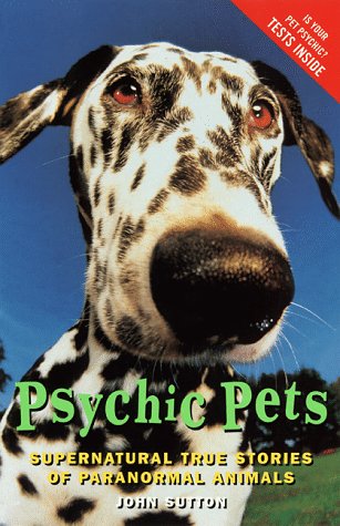 Imagen de archivo de Psychic Pets: Supernatural True Stories of Paranormal Animals a la venta por ThriftBooks-Dallas