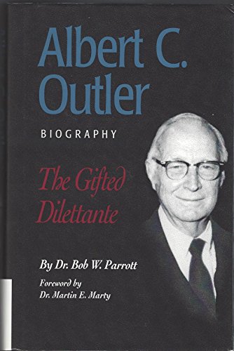 Stock image for Albert C. Outler: The gifted dilettante for sale by Front Cover Books