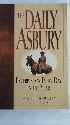 Beispielbild fr The daily Asbury: Excerpts for every day in the year zum Verkauf von ThriftBooks-Dallas