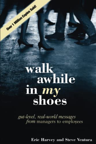 Imagen de archivo de Walk Awhile In My Shoes: Gut Level, Real-World Messages Between Managers and Employees a la venta por SecondSale