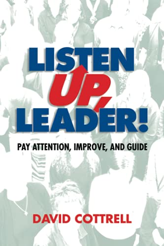 9781885228376: Listen Up, Leader!: Pay Attention, Improve, and Guide