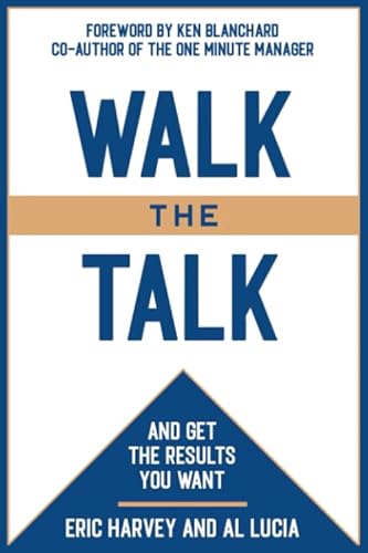 Beispielbild fr Walk the Talk. and Get the Results You Want zum Verkauf von ThriftBooks-Atlanta