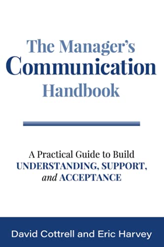 9781885228536: The Manager's Communication Handbook: A Practical Guide to Build Understanding, Support and Acceptance