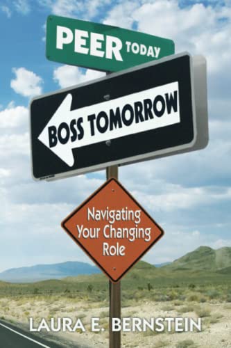 Beispielbild fr Peer Today, Boss Tomorrow: Navigating Your Changing Role zum Verkauf von SecondSale