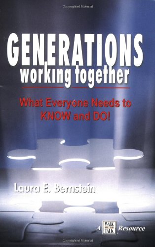 Stock image for Generations Working Together. What Everyone Needs to Know and Do for sale by Wonder Book