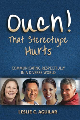 Imagen de archivo de Ouch! That Stereotype Hurts. Communicating Respectfully in a Diverse World a la venta por SecondSale