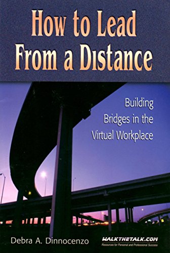 Beispielbild fr How to Lead from a Distance: Building Bridges in the Virtual Workplace zum Verkauf von Open Books