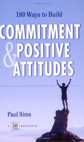 9781885228789: 180 Ways to Build Commitment and Positive Attitudes.