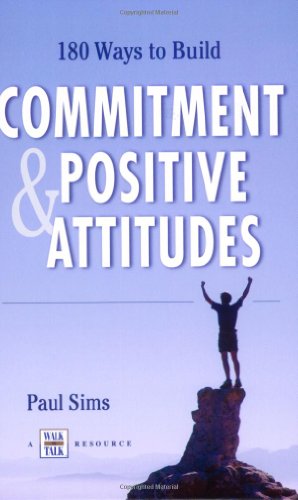 Stock image for 180 Ways to Build Commitment and Positive Attitudes for sale by SecondSale