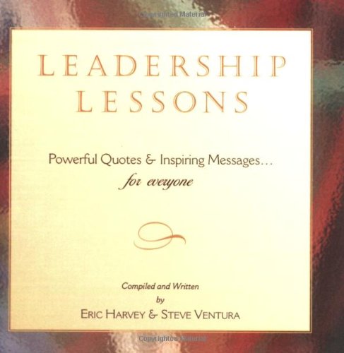 9781885228895: Leadership Lessons. Powerful Quotes & Inspiring Messages...for everyone