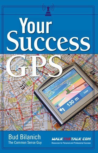 9781885228932: Your Success GPS by Bud Bilanich (2009) Paperback