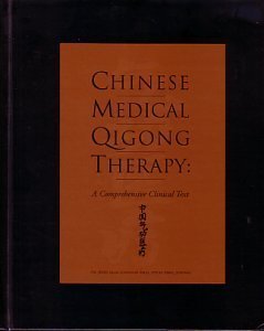 Beispielbild fr Chinese medical Qigong therapy: A comprehensive clinical guide zum Verkauf von BooksRun