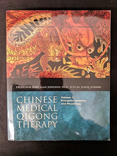 Beispielbild fr Chinese Medical Qigong Therapy, Vol.1: Energetic Anatomy and Physiology zum Verkauf von Book Deals