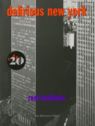 Beispielbild fr Delirious New York: A Retroactive Manifesto for Manhattan zum Verkauf von Irish Booksellers