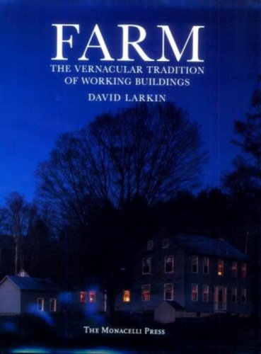 9781885254085: Farm: The Vernacular Tradition of Working Buildings