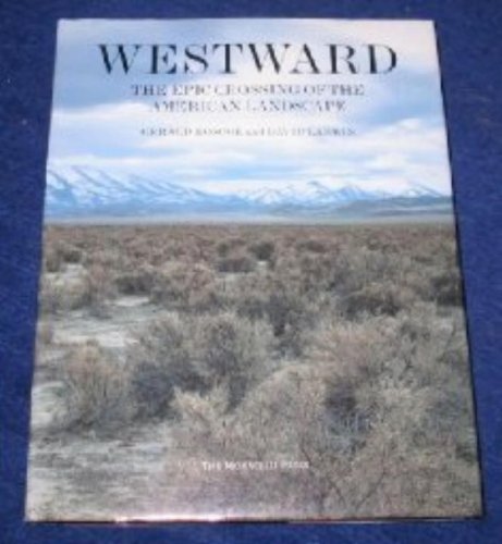 Imagen de archivo de Westward: The Epic Crossing of the American Landscape a la venta por Ergodebooks