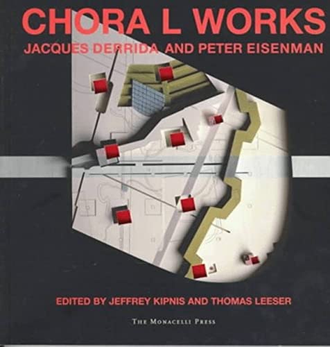 Beispielbild fr Chora L Works: Jacques Derrida and Peter Eisenman zum Verkauf von FITZ BOOKS AND WAFFLES