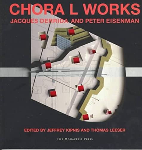 9781885254405: Chora L Works: Jacques Derrida and Peter Eisenman