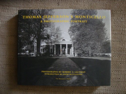 Stock image for Thomas Jefferson's Monticello: A Photographic Portrait for sale by Front Cover Books