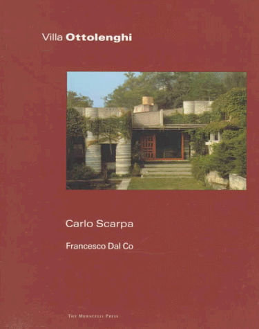 Villa Ottolenghi (One House) (9781885254504) by Scarpa, Carlo; Dal Co, Francesco