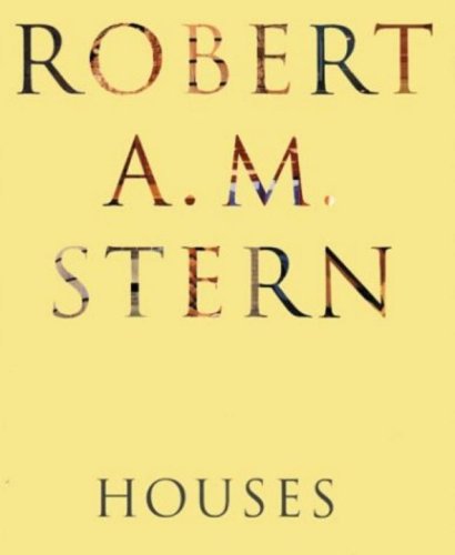 Robert A. M. Stern: Houses