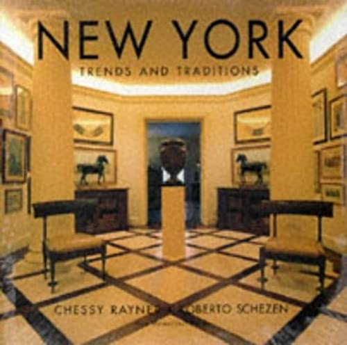 New York Trends and Traditions (9781885254740) by Schezen, Roberto; Rayner, Chessy