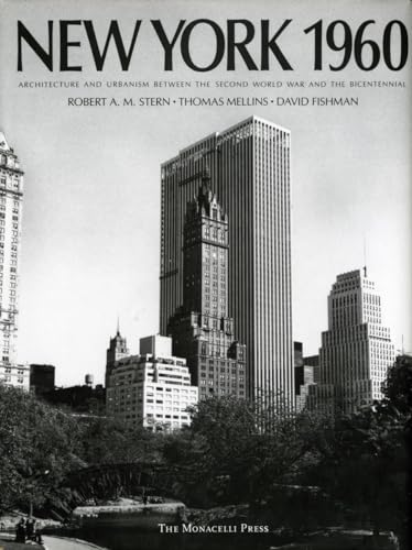 Imagen de archivo de New York 1960: Architecture and Urbanism Between the Second World War and the Bicentennial a la venta por ANARTIST