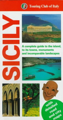 Beispielbild fr Sicily: a Complete Guide to the Island (Touring Club of Italy) zum Verkauf von WorldofBooks