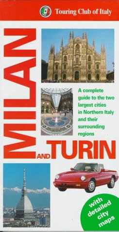 Imagen de archivo de Milan and Turin (Touring Club of Italy) a la venta por Decluttr