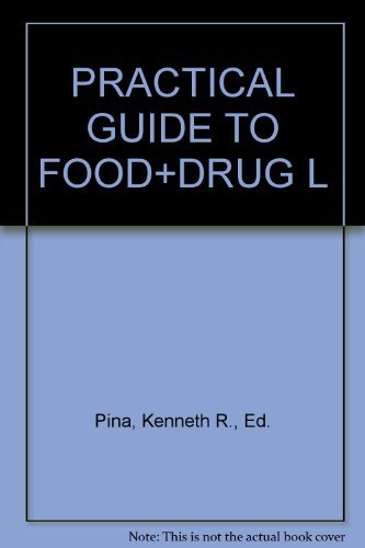 Stock image for A Practical Guide to Food and Drug Law and Regulation for sale by Wonder Book