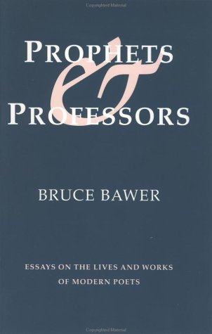 Beispielbild fr Prophets and Professors : Essays on the Lives and Works of Modern Poets zum Verkauf von Better World Books