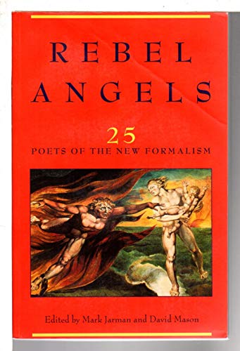Beispielbild fr Rebel Angels: 25 Poets of the New Formalism zum Verkauf von Read&Dream
