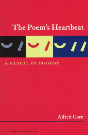 9781885266408: The Poem's Heartbeat: A Manual of Prosody (Slp Writers Guide)