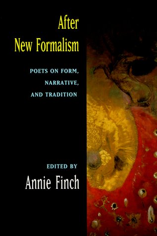 Beispielbild fr After New Formalism : Poets on Form, Narrative, and Tradition zum Verkauf von Better World Books