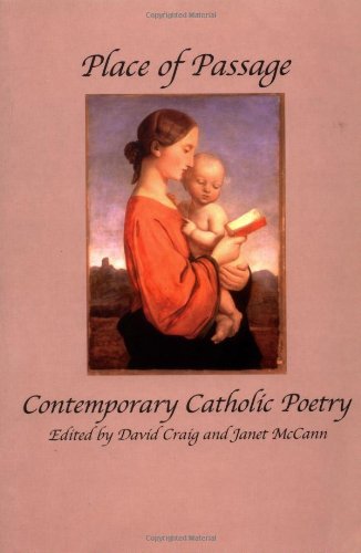 Beispielbild fr Place of Passage: Contemporary Catholic Poetry zum Verkauf von ThriftBooks-Atlanta