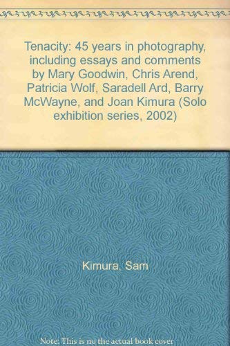 9781885267047: Tenacity: 45 years in photography, including essays and comments by Mary Good...