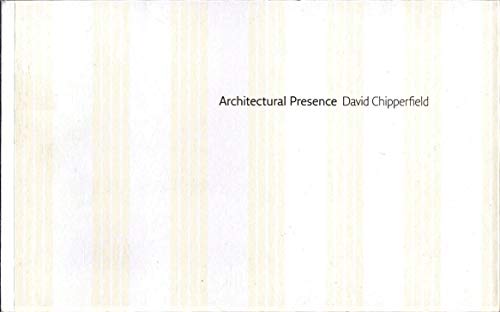 Architectural Presence (9781885267061) by Chipperfield, David