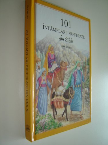 Beispielbild fr Romanian Children's Bible / 101 Intamplari Preferate din Biblie by Ura Miller and Gloria Oosterma zum Verkauf von GF Books, Inc.