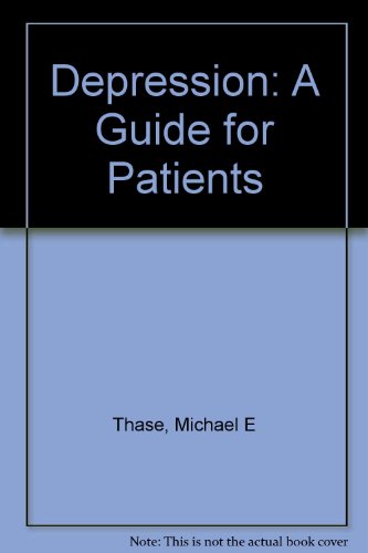 Depression: A Guide for Patients (9781885274380) by Thase, Michael