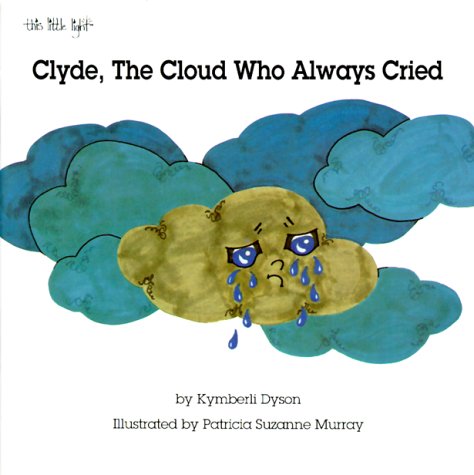 9781885282002: Clyde, the Cloud Who Always Cried