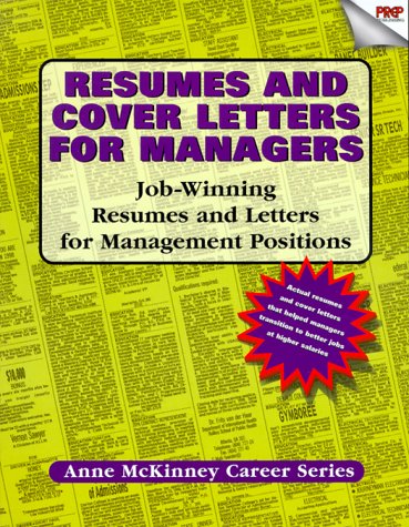 Beispielbild fr Resumes and Cover Letters for Managers : Actual Resumes and Cover Letters Used to Obtain Management Positions zum Verkauf von Better World Books